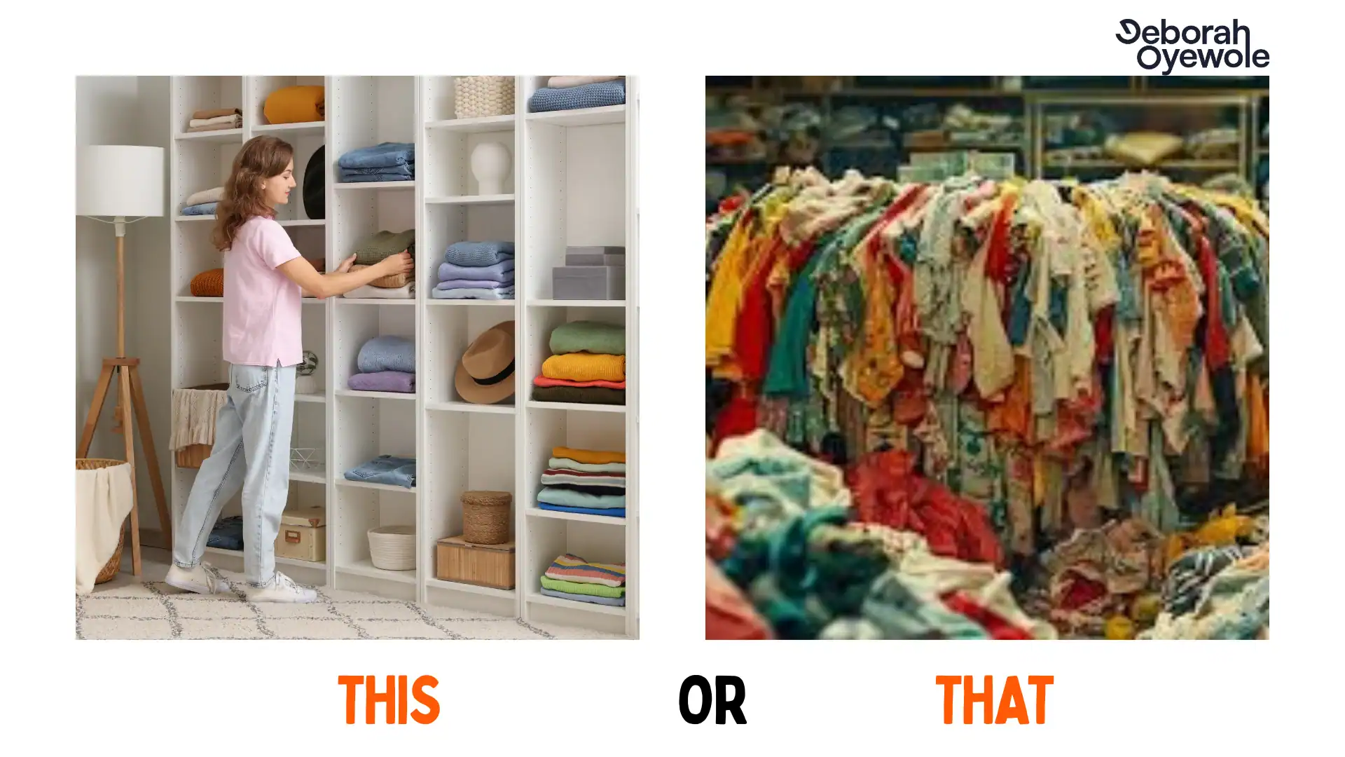 A side-by-side comparison image illustrating an analogy for topic clustering. On the left, labeled “THIS,” is a neatly organized women’s clothing shelf with folded clothes arranged by color and type, and a woman selecting an item. On the right, labeled “THAT,” is a chaotic, overcrowded clothing rack with clothes in disarray and no clear organization. The image is branded with the name “Deborah Oyewole” in the top right corner.
